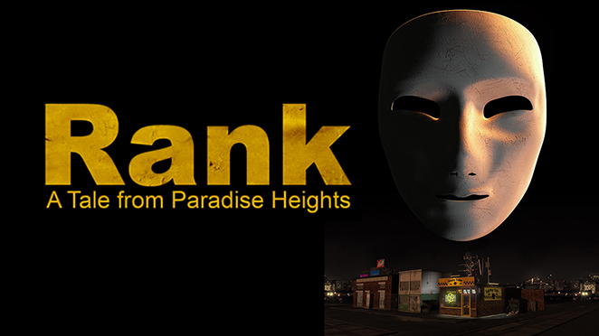 RANK: A TALE FROM PARADISE HEIGHTS